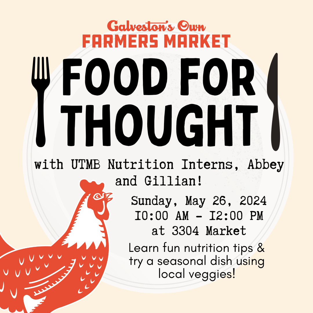 5/26 – Food for Thought with UTMB Nutrition Interns, Abbey & Gillian